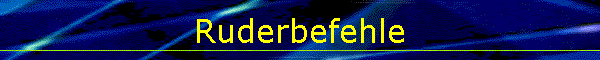Ruderbefehle